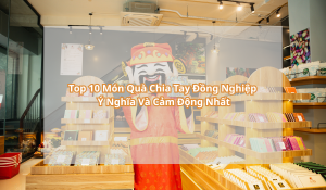 Top 10 Món Quà Chia Tay Đồng Nghiệp Ý Nghĩa Và Cảm Động Nhất